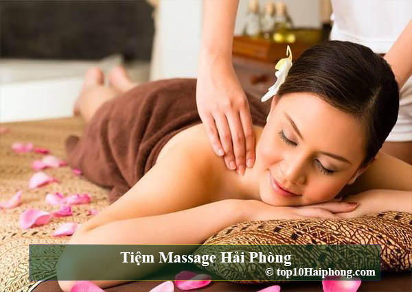 Top 10 tiệm massage nổi tiếng chuyên nghiệp và uy tín tại Hải ...
